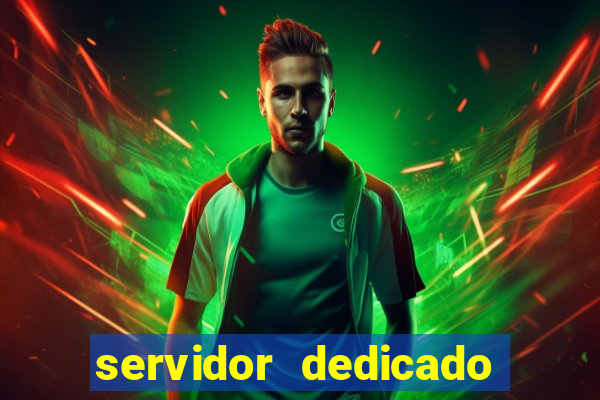 servidor dedicado para jogos brasil